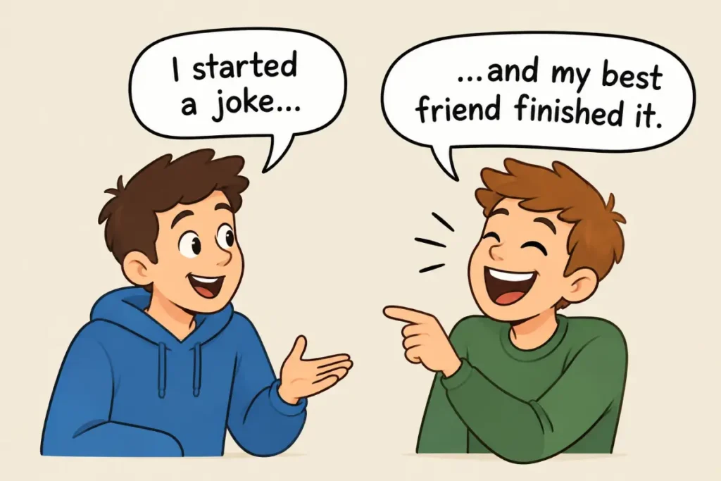 I Started a Joke Meaning for Friendship Jokes